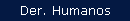 Der. Humanos