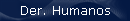 Der. Humanos
